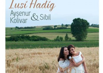 Сибил и Айшенур Коливар представили песню на западноармянском языке и амшенском диалекте